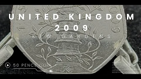 The Kew Gardens 2009 50p: Numismatic History of Britain's Rarest Modern Coin.