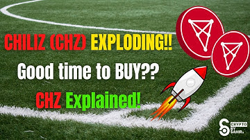 Chiliz (CHZ) EXPLODING! - Right time to BUY? - CHZ Explained (Price Prediction)