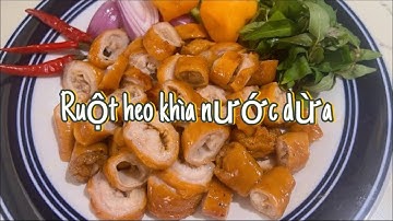 Cách làm RUỘT HEO KHÌA NƯỚC DỪA ăn là ghiền | Cách làm sạch ruột hết mùi hôi