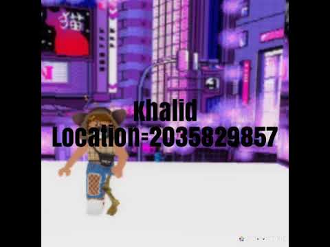 Khalid Location Roblox Code Remix Youtube