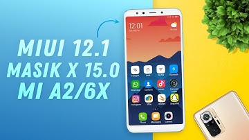 MIUI 12.1 MASIK X 15.0 for Mi A2/6X (Android 10) MIUI Customization⚡
