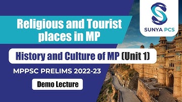 Religious & Tourist Places in MP | History & Culture of MP |  Unit 1 | MPPSC | Sunya PCS