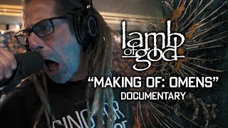 Lamb of God - Making of: Omens [FULL LENGTH ALBUM DOCUMENTARY]