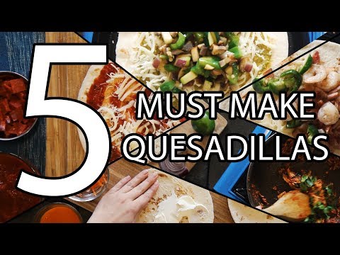 5 Amazing Quesadillas You Need To Try 🧀