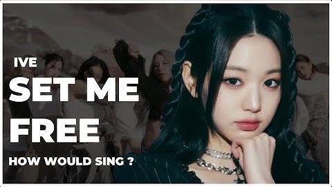 [HOW WOULD] IVE SING SET ME FREE (by TWICE) | Vertical Video
