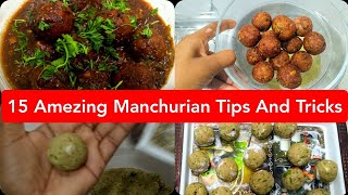 15 Amezing Manchurian Tips। मनचूरियन बनाने के सारे Problem का Solution हैं इस विडियो में। Manchurian