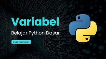 Belajar Python Dasar - Variabel pada Bahasa Pemrograman Python
