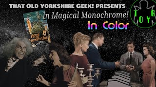 TOYG! In Magical Monochrome enjoys a special colour episode with 'House on Haunted Hill' from 1959