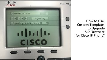 How to Use Custom Template to Upgrade SIP Firmware for Cisco IP Phone?