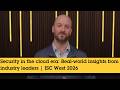 Security in the cloud era: Real-world insights from industry leaders | ISC West 2026