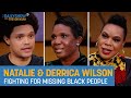 Natalie & Derrica Wilson - Raising Awareness About Black Missing Persons Cases | The Daily Show