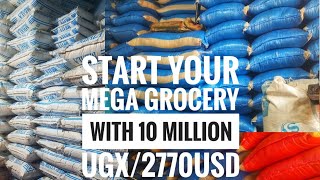 How to start Grocery store Business with 10million ugx/2770USD