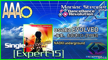 Estepper - osaka EVOLVED -毎度、おおきに!- (TYPE3) [ESP] AAA/PFC on DDR A 999,850