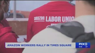 Amazon workers rally to unionize in Times Square
