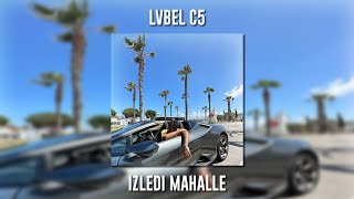 Lvbel C5 - İzledi Mahalle (Speed Up)