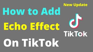 How to Add Echo Effect in Audio TikTok | How to Put Echo on TikTok 2022