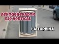 Aerogenerador de eje vertical (II). La Turbina. VAWT. The Turbine