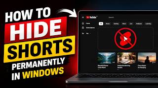 Hide YouTube Shorts on PC | Stop Endless Scrolling & Improve Focus (Windows 10/11)