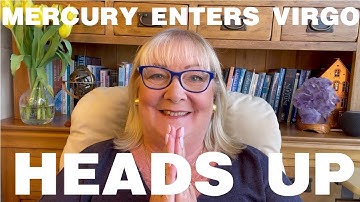 Mercury enters Virgo Heads Up with Penny Dix AstroCoach