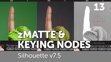 Silhouette - Overview of zMatte and Keying Nodes