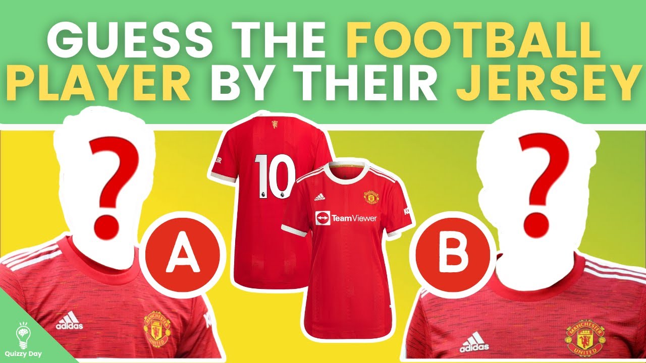 GUESS THE FOOTBALL PLAYER BY THEIR JERSEY QUIZ YouTube