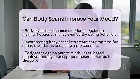 Can Body Scans Improve Your Mood? - Inside Body Image