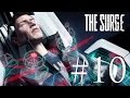 The Surge Gameplay Walkthrough #10 The Firebug &amp; Resolve Biolabs