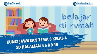 Berikut kunci jawaban buku tematik kelas 4 sd tema 8 subtema 1
pembelajaran halaman 4, 5, 8, 9 dan 10.buku siswa terpadu kurikulum
2013 edisi revis...