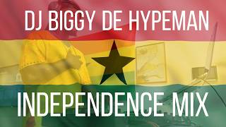 GHANA 🇬🇭 INDEPENDENCE MIX BY DJ BIGGY DE HYPE MAN 🇬🇭