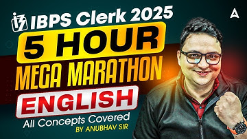 IBPS Clerk English 2025 | 5 Hour Mega Marathon | Complete IBPS Clerk English Preparation