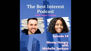 Money Hungry with Michelle Jackson - E34