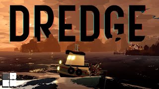 DREDGE: The Horror Fishing Game We Can't Stop Playing - Quick Look