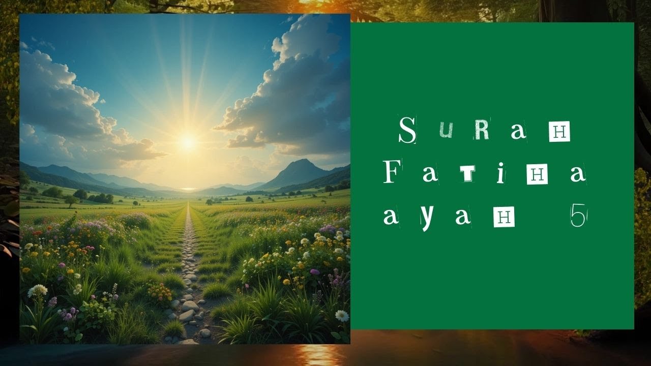 Surah Al-Fatiha Ayah 5 | The Straight Path: Simple Explanation for All ...