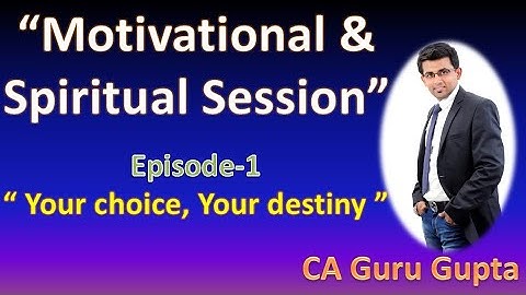 Episode 1 Inspirational session by CA Guru Gupta