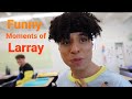 Larray | Funny moments - Part 1