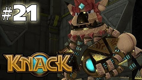 KNACK - GAMEPLAY WALKTHROUGH - PART 21 (HD PS4 Gameplay)