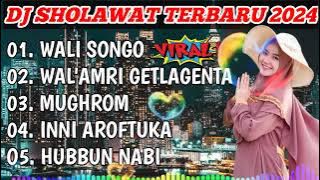 DJ SHOLAWAT TERBARU 2024 - WALI SONGO X WALA'AMRI GETLAGENTA X MUGHROM