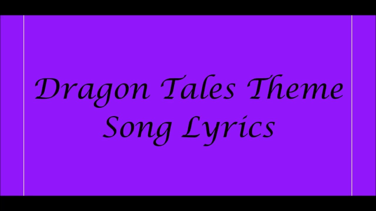Dragon Tales Theme Song Lyrics Acordes Chordify