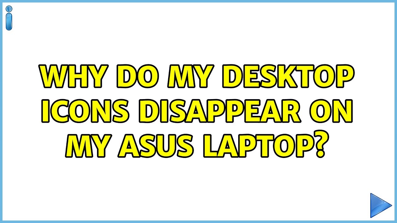 Why do my desktop icons disappear on my Asus laptop? - YouTube