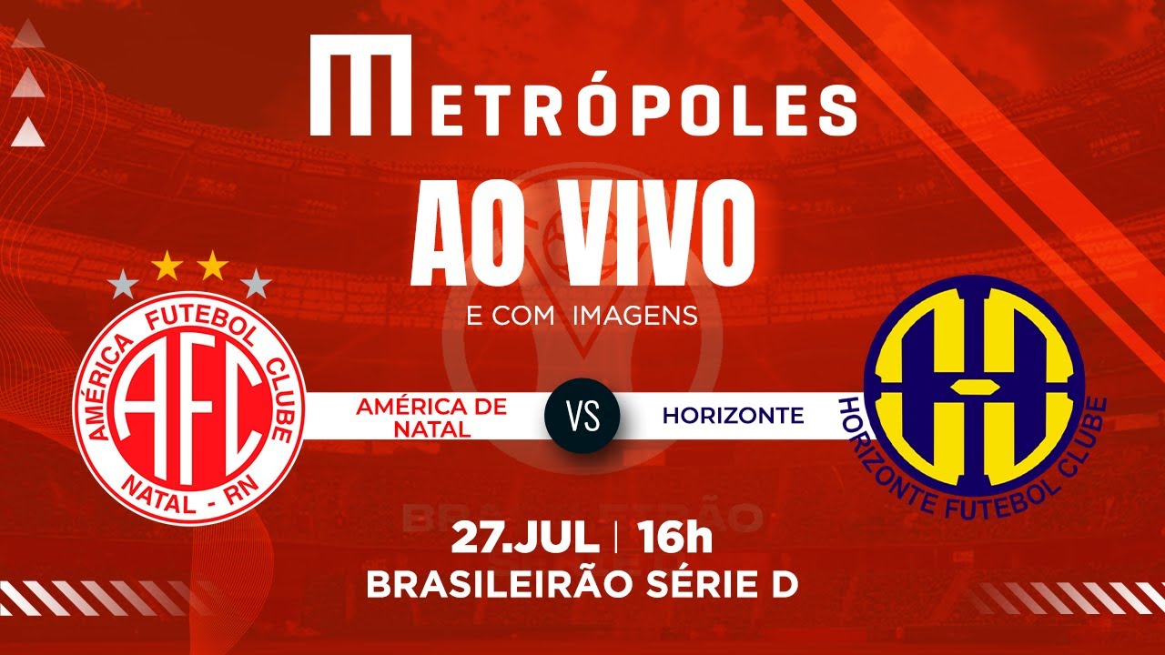 SÉRIE D JOGO COMPLETO: AMÉRICA-RN 2 X 0 HORIZONTE-CE - 27/07/2025 - YouTube