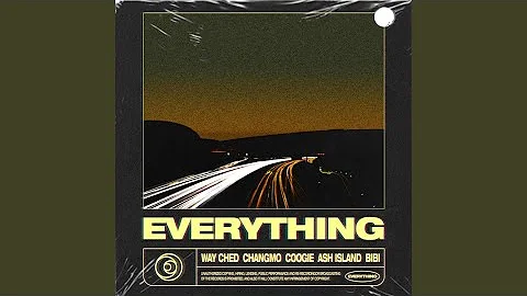 EVERYTHING (Feat. CHANGMO, Coogie, ASH ISLAND & BIBI)
