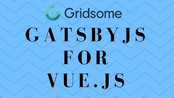 Gridsome Course: Learn Gatsby For Vue.js!