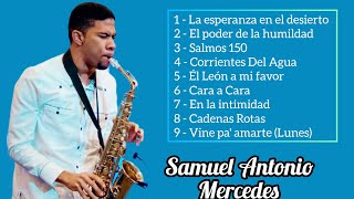 Samuel Antonio Mercedes  mix 2024 una 1 hora de música  lo mejor