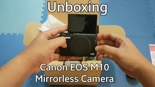 Canon EOS M10 Mirrorless Camera Unboxing &amp; Impresi Pertama Indonesia