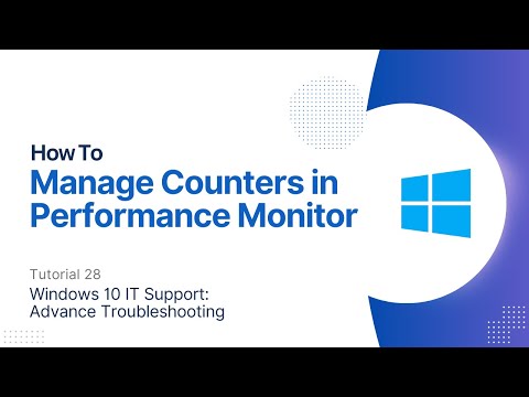 How to Manage Counters in Performance Monitor | Windows 10 Advanced Troubleshooting