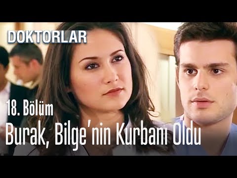 Burak, Bilge'nin kurbanı oldu - Doktorlar 18. Bölüm