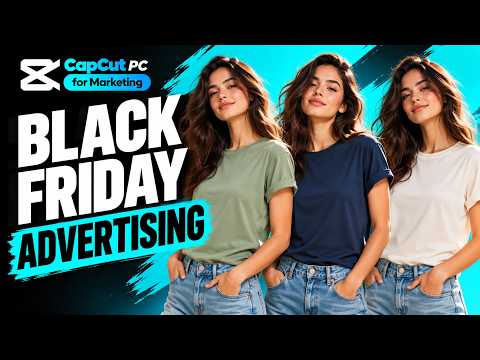 Black Friday Advertising: Fix a 3-Color Fashion Ad with CapCut PC AI Video Editor