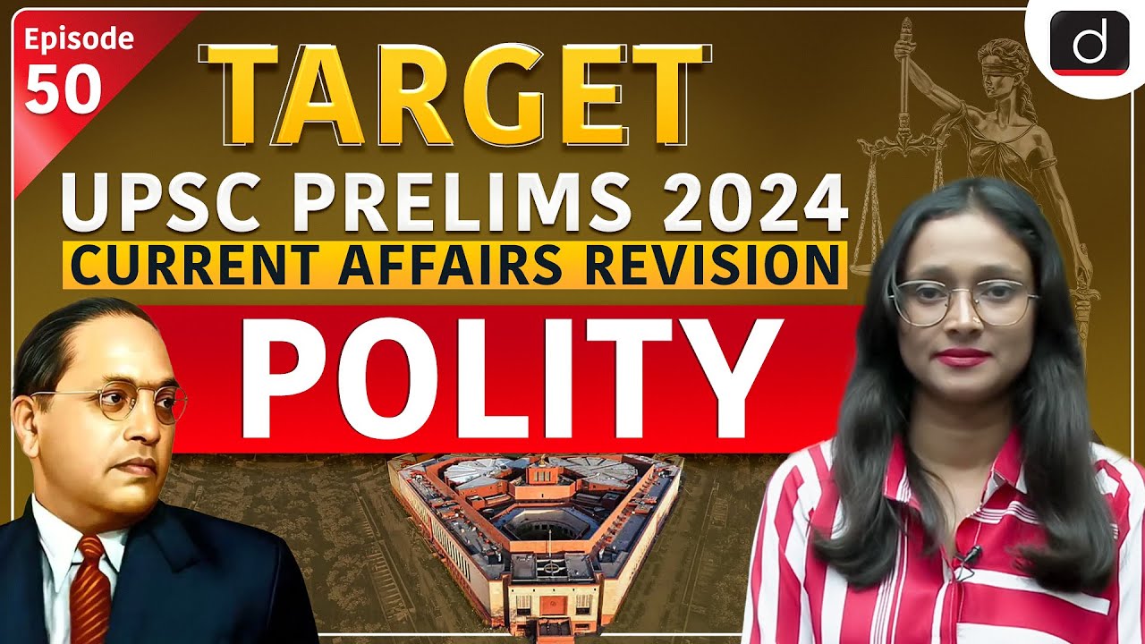 Current Affairs Revision 50 | Polity | Target UPSC Prelims 2024 ...