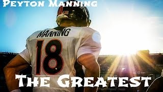 Peyton Manning 2013 - The Greatest