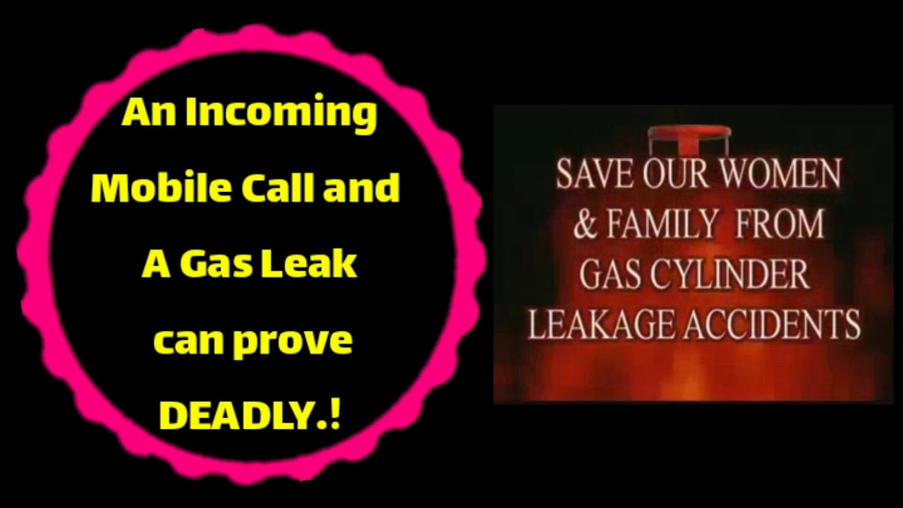 An incoming mobile call in a leakage situation can have deadly consequences